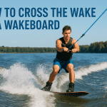 How To Cross The Wake On A Wakeboard: Beginner Steps & Tips